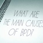 What Are the Main Causes of BPD?